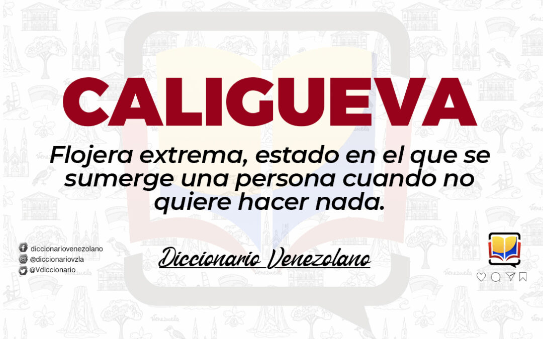 Significado de la palabra Caligueva.