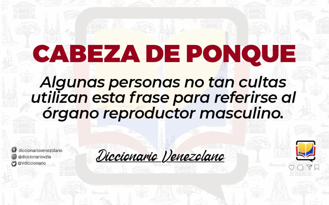 Significado de la expresión cabeza e’ponque.