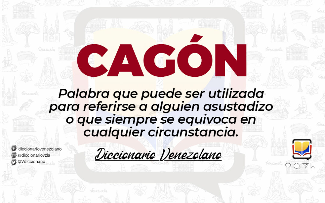 Significado de la palabra Cagón.